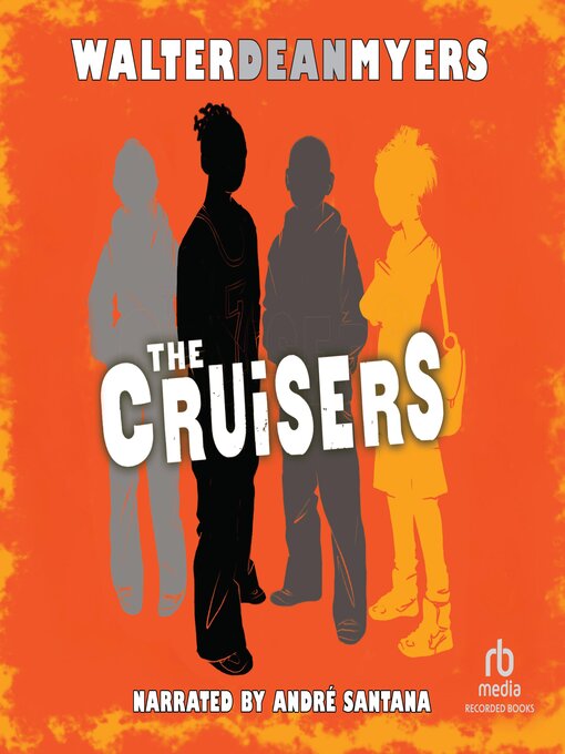 Title details for The Cruisers by Walter Dean Myers - Available